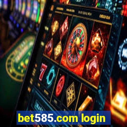 bet585.com login